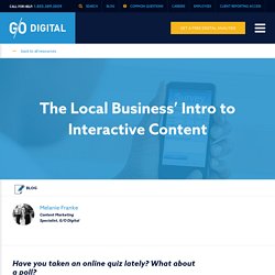 The Local Business’ Intro to Interactive Content - G/O Digital Marketing