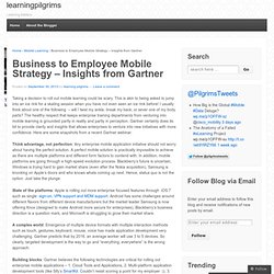 Business to Employee Mobile Strategy – Insights from Gartner