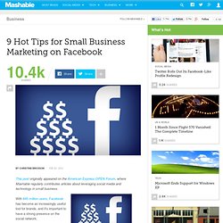 9 Hot Tips for Small Business Marketing on Facebook