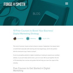 10 Free Courses to Boost Your Business' Digital Marketing Strategy - Forge and Smith