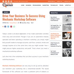 Drive Your Business to Success Using Mechanic Workshop Software - How To Detect