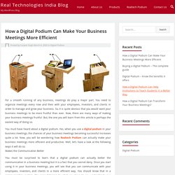How a Digital Podium Can Make Your Business Meetings More Efficient" is locked How a Digital Podium Can Make Your Business Meetings More Efficient