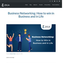 Business Networking: How to win in Business and in Life