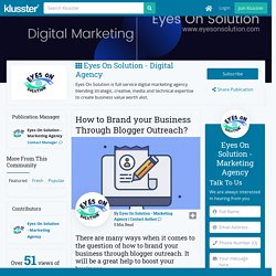 How to Brand your Business Through Blogger Outreach?