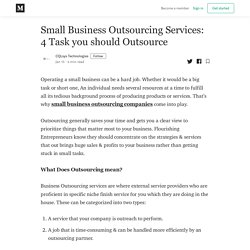 Small Business Outsourcing Services: 4 Task you should Outsource