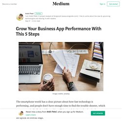 Grow Your Business App Performance With This 5 Steps