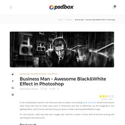 Business Man – Awesome Black & White Tutorial