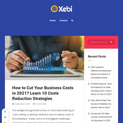 10 Proven Ways to Cut Cost in Business - Cost Reduction Strategies 2021