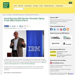 Social Business ROI Secrets, Revealed: Opting In with IBM’s Ed Brill (Part I)