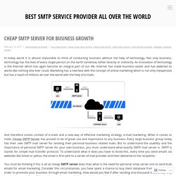 Cheap SMTP Server for Business Growth – Best SMTP Service Provider all over the world