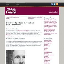 Business Spotlight // Jonathan from Phrasewise // Table Crowd Blog
