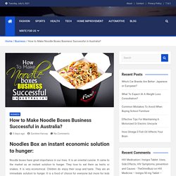 How to Make Noodle Boxes Business Successful in Australia? - Godzilla Bukkake