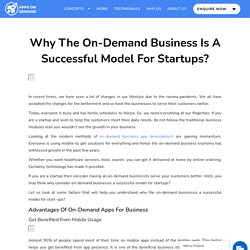 Why The On-Demand Business Is A Successful Model For Startups?