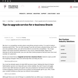 Tips to upgrade service for e-business Oracle - Prudence Technology is now Prudence Consulting