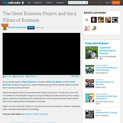 The Great Business Project and the 5 Pillars of Business 08/16 by Social Geek Radio