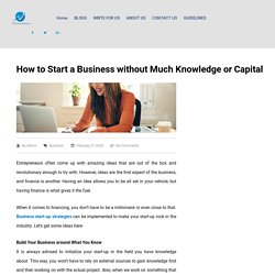 How to Start a Business without Much Knowledge or Capital