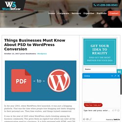 Things A Business Must Know About PSD to WordPress Conversion