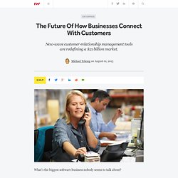 The Future Of How Businesses Connect With Customers