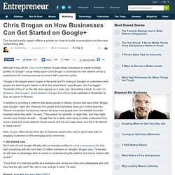 Chris Brogan on How Businesses Can Get Started on Google+