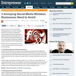 3 Annoying Social-Media Mistakes Businesses Need to Avoid