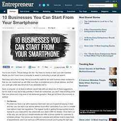10 Businesses You Can Start From Your Smartphone