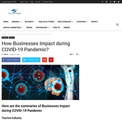 How Businesses Impact during COVID-19 Pandemic?