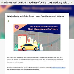 Why Do Rental Vehicle Businesses Need Fleet Management Software