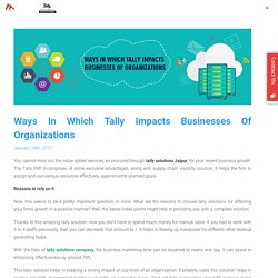 Ways In Which Tally Impacts Businesses Of Organizations