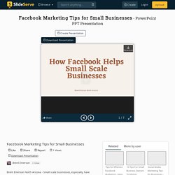 Facebook Marketing Tips for Small Businesses PowerPoint Presentation - ID:10396220