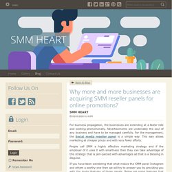 Why more and more businesses are acquiring SMM reseller panels for online promotions?