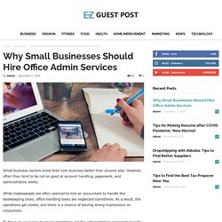 Why Small Businesses Should Hire Office Admin Services - EZ Guest Post