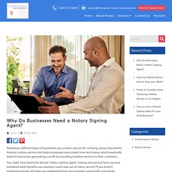 Why Do Businesses Need a Notary Signing Agent? - Moments Notice Mobile Notary Services