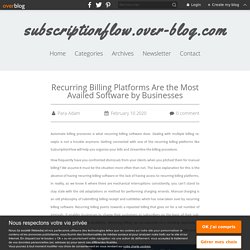 Recurring Billing Platforms Are the Most Availed Software by Businesses - subscriptionflow.over-blog.com