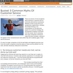 Busted: 5 Common Myths Of Customer Service