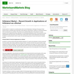 N-Butanol Market – Record Growth in Applications of N-Butanol as a Biofuel