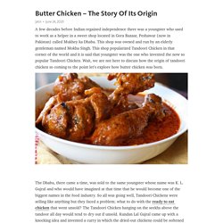 Butter Chicken – The Story Of Its Origin