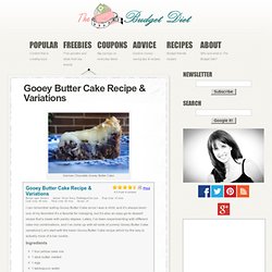 Gooey Butter Cake Recipe & Variations