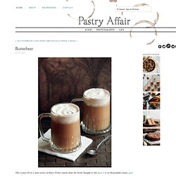 The Pastry Affair - Home - Butterbeer - StumbleUpon