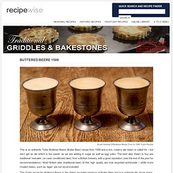 Buttered Beere 1588 Recipe - StumbleUpon