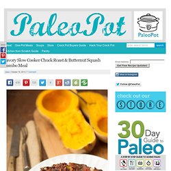 Savory Slow Cooker Chuck Roast & Butternut Squash Combo Meal - PaleoPot - Easy Paleo Recipes - Crock Pot / Slow Cooker / One-Pot