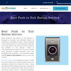 Best Push to Exit Button Service
