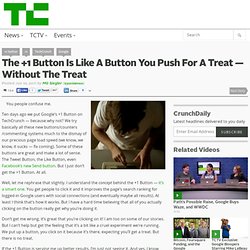 The +1 Button Is Like A Button You Push For A Treat — Without The Treat (Build 20110413222027)