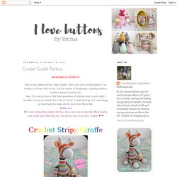 I Love Buttons By Emma: Crochet Giraffe Pattern