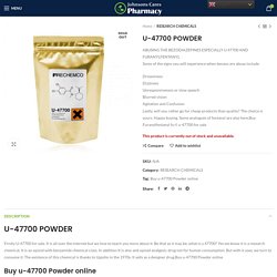 Buy u-47700 Powder online For sale