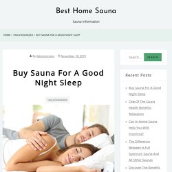 Buy Sauna For A Good Night Sleep