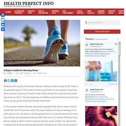 A Buyer’s Guide For Running Shoes - Health Perfect Info