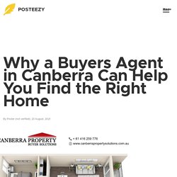 Why a Buyers Agent in Canberra Can Help You Find the Right Home