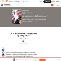 buyfollowersuk - Local Business Marketing Follow Up Using Email
