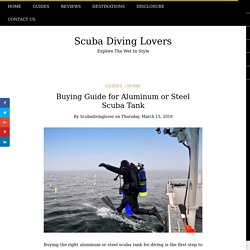 Buying Guide for Aluminum or Steel Scuba Tank - Scuba Diving Lovers