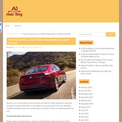 4 Tips for Buying a Car at Honda Dealerships in Klamath Falls OR - A1 Auto Blog